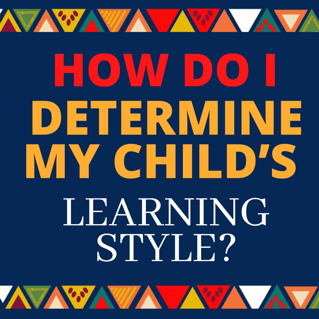 How Do I Determine My Child’s ‘Learning Style’?