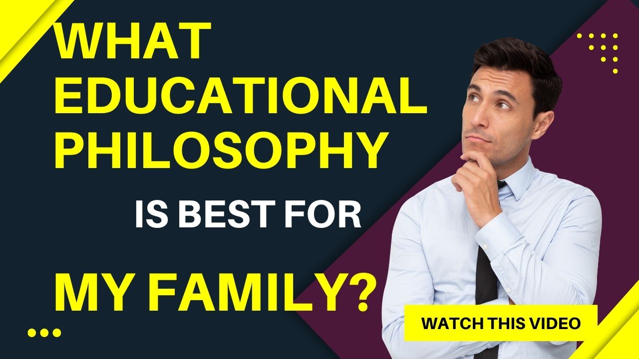 What Educational Philosophy is Best for My Family?