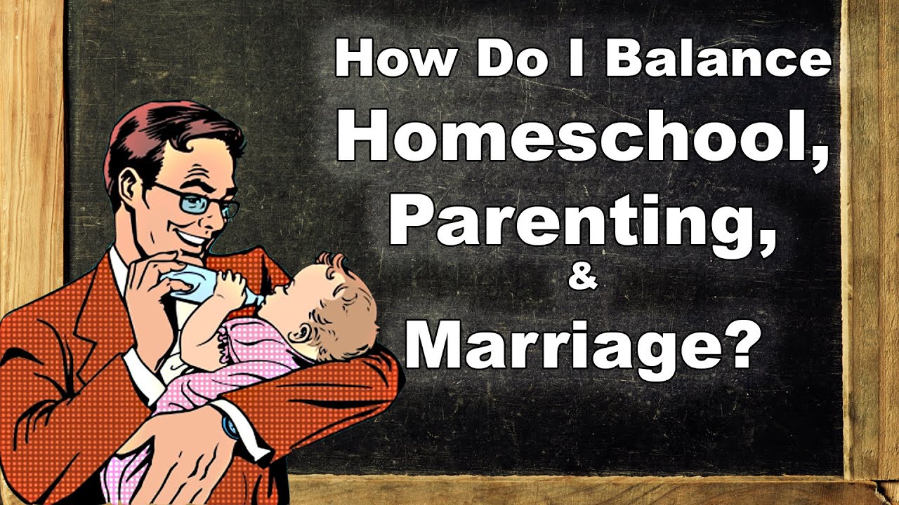 How Do I Balance Homeschool, Parenting, & Marriage?