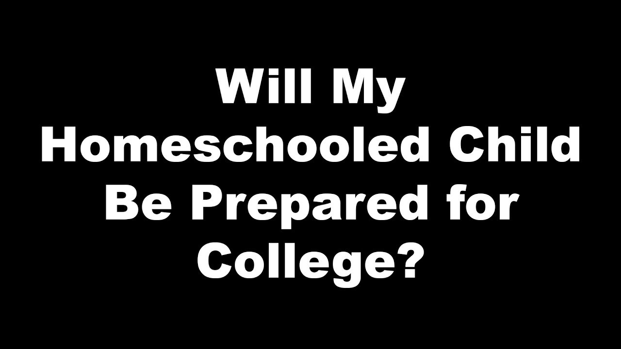 Will My Homeschooled Child Be Prepared for College?